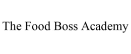 THE FOOD BOSS ACADEMY trademark