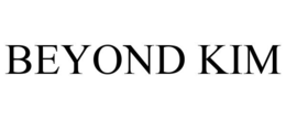 BEYOND KIM trademark