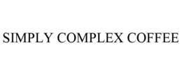 SIMPLY COMPLEX COFFEE trademark