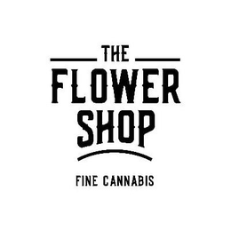 THE FLOWER SHOP FINE CANNABIS trademark