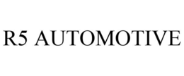 R5 AUTOMOTIVE trademark