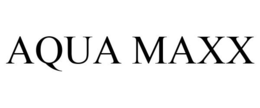 AQUA MAXX trademark
