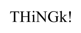 THINGK! trademark