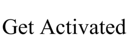 GET ACTIVATED trademark