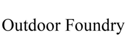 OUTDOOR FOUNDRY trademark