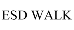 ESD WALK trademark