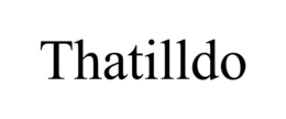 THATILLDO trademark