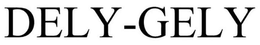 DELY-GELY trademark