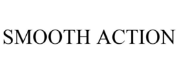 SMOOTH ACTION trademark
