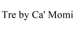 TRE BY CA' MOMI trademark