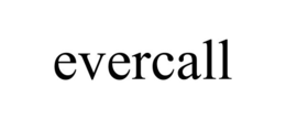 EVERCALL trademark