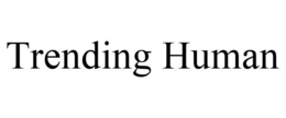 TRENDING HUMAN trademark