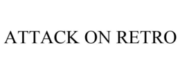 ATTACK ON RETRO trademark