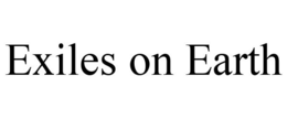 EXILES ON EARTH trademark