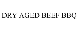 DRY AGED BEEF BBQ trademark