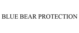 BLUE BEAR PROTECTION trademark