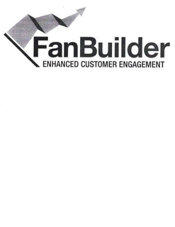 FANBUILDER EHANCED CUSTOMER ENGAGEMENT trademark