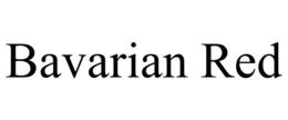 BAVARIAN RED trademark
