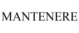 MANTENERE trademark
