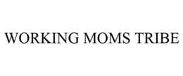 WORKING MOMS TRIBE trademark