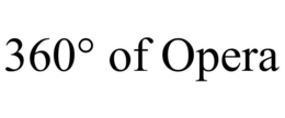 360° OF OPERA trademark