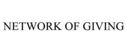 NETWORK OF GIVING trademark