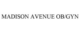 MADISON AVENUE OB/GYN trademark