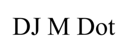 DJ M DOT trademark