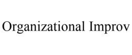 ORGANIZATIONAL IMPROV trademark