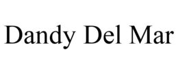 DANDY DEL MAR trademark