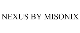 NEXUS BY MISONIX trademark