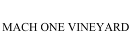 MACH ONE VINEYARD trademark