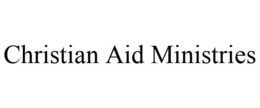 CHRISTIAN AID MINISTRIES trademark