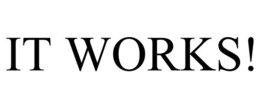 IT WORKS! trademark