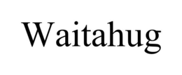 WAITAHUG trademark