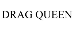 DRAG QUEEN trademark