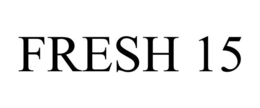 FRESH 15 trademark