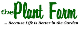 THE PLANT FARM ...BECAUSE LIFE IS BETTER IN THE GARDEN trademark