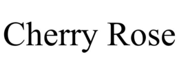 CHERRY ROSE trademark