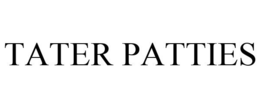 TATER PATTIES trademark