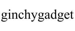 GINCHYGADGET trademark