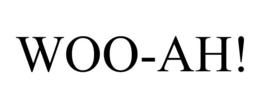 WOO-AH! trademark