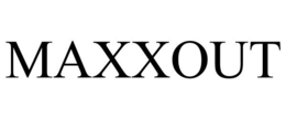 MAXXOUT trademark