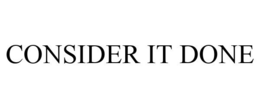 CONSIDER IT DONE trademark