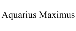 AQUARIUS MAXIMUS trademark