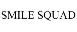 SMILE SQUAD trademark