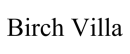 BIRCH VILLA trademark