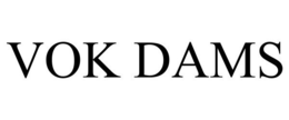 VOK DAMS trademark