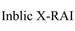 INBLIC X-RAI trademark