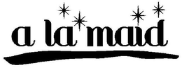 A LA MAID trademark